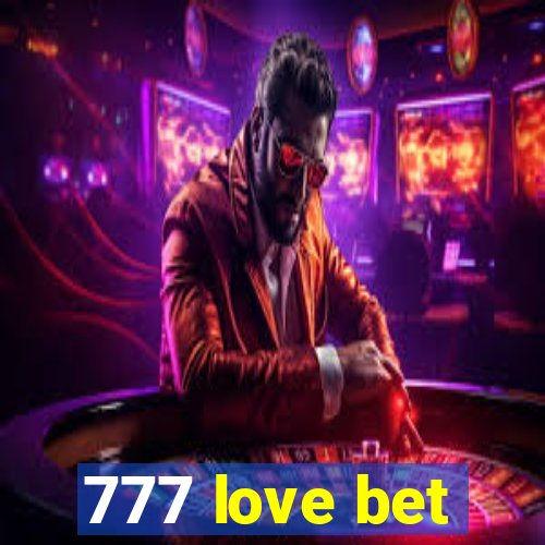 777 love bet